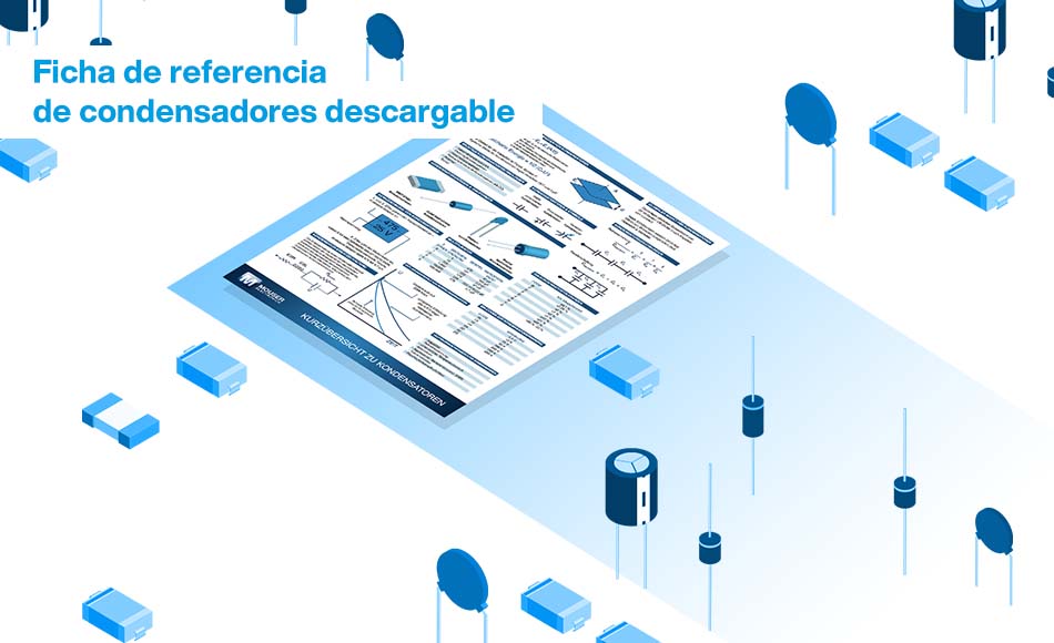 Ficha de referencia de condensadores descargable.