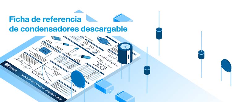 Ficha de referencia de condensadores descargable.